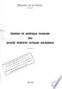 Gestion et politique musicale des grands théâtres lyriques européens