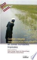 Gestion intégrée des ressources naturelles en zones inondables tropicales
