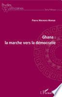 Ghana : la marche vers la démocratie