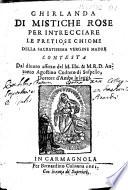 Ghirlanda di mistiche rose per intrecciare le pretiose chiome della sacratissima Vergine Madre, etc
