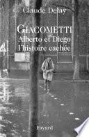 Giacometti Alberto et Diego, l'histoire cachée