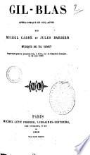 Gil-Blas opera-comique en cinq actes par Michel Carre et Jules Barbier