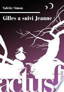 Gilles a suivi Jeanne
