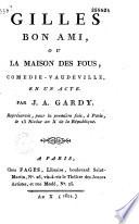 Gilles bon ami où la maison des fous