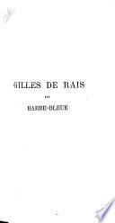 Gilles de Rais maréchal de France dit Barbe-Bleue (1404-1440)