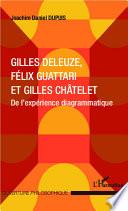 Gilles Deleuze, Félix Guattari et Gilles Châtelet