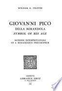 Giovanni Pico della Mirandola, symbol of his age : modern interpretations of a Renaissance Philosopher