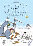 Givrés!