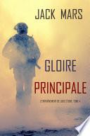 Gloire Principale (L’Entraînement de Luke Stone, tome 4)