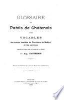 Glosaire du patois de Châtenois, avec vocables des autres localités du territoire de Belfort et des environs