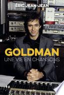 Goldman, une vie en chansons