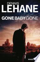 Gone, baby, gone