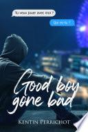 Good boy gone bad