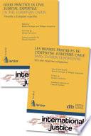 Good practice in civil judicial expertise in the European Union / Les bonnes pratiques de l’expertise judiciaire civile dans l’Union européenne