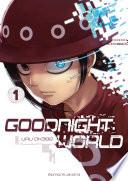 Goodnight World - tome 1