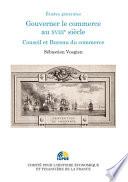 Gouverner le commerce au XVIIIe siècle