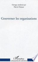 Gouverner les organisations