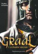 Graal (Tome 1) - Le chevalier sans nom