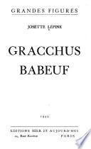 Gracchus Babeuf. - Paris: Ed. Hier et aujourd'hui 1949. 255 S. 8°