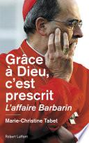 Grâce à Dieu, c'est prescrit