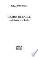 Grains de sable, ou, Le hasard et le destin