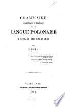 Grammaire analytique et pratique de la langue polonaise à l'usage des étrangers