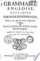 Grammaire angloise expliquée par regles generales, par Claude Mauger