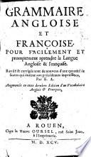 Grammaire angloise. Pour facilement et promptement apprendre la langue angloise, etc. With “Alphabet anglois”