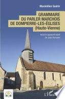 Grammaire du parler marchois de Dompierre-les-Églises (Haute-Vienne)