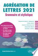Grammaire et stylistique - Agrégation de lettres 2021