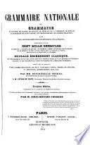 Grammaire nationale, ou, Grammaire de Voltaire, de Racine, de Bossuet, de Fénelon, de J.-J. Rousseau, de Buffon, de Bernardin de Saint-Pierre, de Chateaubriand, de Casimir Delavigne, et de tous les écrivains les plus distingués de la France ...
