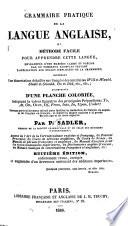 Grammaire pratique de la langue anglaise; ou, Méthode facile pour apprendre cette langue