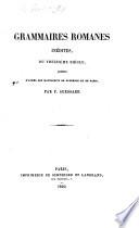 Grammaires Romanes inédites, du treizième siècle [viz. “Donatus provincialis” by Hugues Faidit, and “La dreita maniera de trobar” by R. Vidal] publiées d'après les manuscrits de Florence et de Paris, par F. Guessard. (Extrait de la Bibliothèque de l'École des Chartes. Deuxième livraison.).
