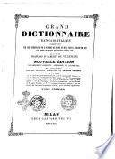Grand dictionnaire francais-italien compose sur les dictionnaires de l'Accademie de France et de la Crusca, enrichi de tous les termes techniques des sciences et des arts par l'abbe Francois D'Alberti de Villeneuve