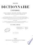 Grand dictionnaire universel du 19. siècle français, historique, géographique, mythologique, bibliographique, litteraire, artistique, scientifique, etc., etc