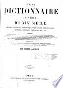 Grand dictionnaire universel du XIXe siècle: A-Z. 1805-76