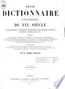 Grand dictionnaire universel du XIXe siècle français, historique, géographique, mythologique, bibliographique, littéraire, artistique, scientifique, etc. etc. ...