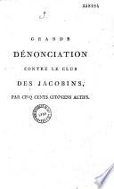 Grande dénonciation contre le club des Jacobins [de Besançon], par cinq cents citoyens actifs