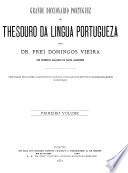 Grande diccionario portuguez ou Thesouro da lingua portugueza