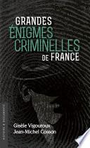 Grandes énigmes criminelles de France