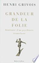 Grandeur de la folie