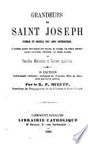 Grandeurs de saint Joseph, patron et modèle des âmes intérieures