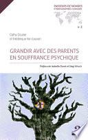 Grandir avec des parents en souffrance psychique