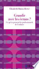 Grandir avec les écrans ?