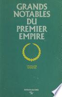 Grands notables du Premier Empire (1)