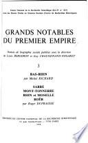 Grands notables du Premier Empire: Richard, M. Bas-Rhin. Dufraisse, R. Sarre, Mont-Tonnerre, Rhin et Moselle, Roër
