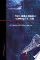 Grands projets et innovations technologiques au Canada