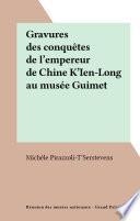 Gravures des conquêtes de l'empereur de Chine K'Ien-Long au musée Guimet