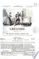 Gregoire vaudeville en un acte par MM. Hippolyte Cogniard et Bernard Lopez