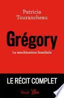 Grégory - La machination familiale